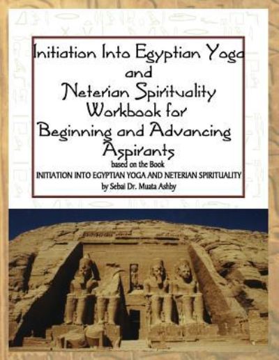 Cover for Muata Ashby · Initiation into Egyptian Yoga and Neterian Spirituality (Pocketbok) (2016)