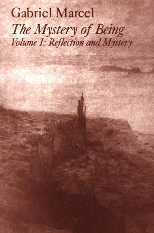 Cover for Gabriel Marcel · Mystery Of Being Vol 1: Reflection &amp; Mystery (Pocketbok) [New edition] (2001)