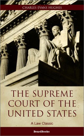 Cover for Charles Evans Hughes · The Supreme Court of the United States: Its Foundation, Methods and Achievements (Paperback Book) (2000)