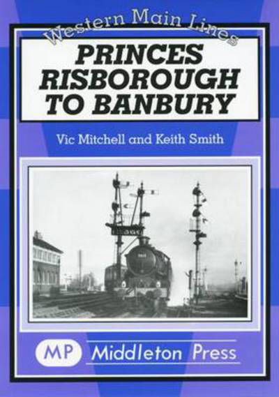 Cover for Vic Mitchell · Princes Risborough to Banbury - Western Main Line (Hardcover bog) (2002)
