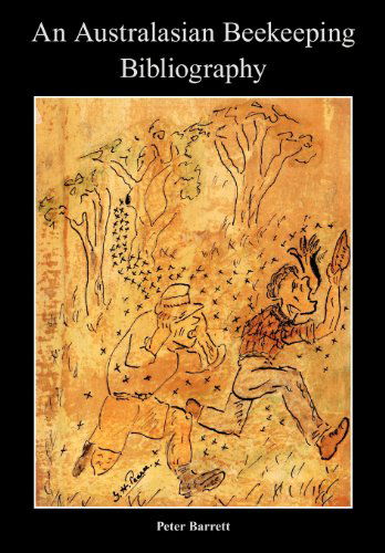 An Australasian Beekeeping Bibliography - Peter Barrett - Books - Northern Bee Books - 9781904846857 - October 21, 2011