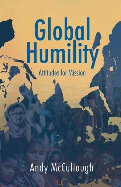 Cover for Andrew McCullough · Global Humility:Attitudes to Mission (Paperback Book) (2017)