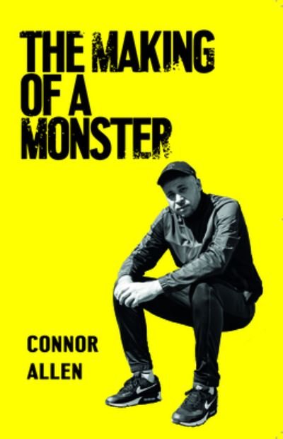 Cover for Connor Allen · The Making of a Monster (Paperback Book) (2022)
