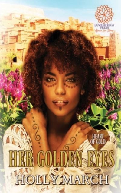 Cover for Holly March · Her Golden Eyes - Heart of Gold (Paperback Book) (2020)