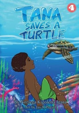 Cover for Noriega Igara · Tana Saves A Turtle (Paperback Bog) (2018)