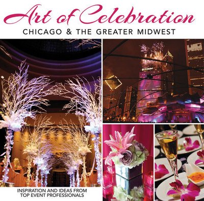 Cover for Panache Partners Llc · Art of Celebration Chicago &amp; the Greater Midwest (Hardcover Book) (2010)