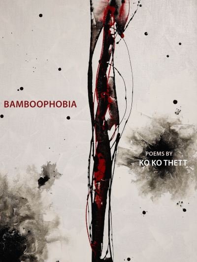 Cover for Ko Ko Thett · Bamboophobia: Bilingual in Burmese and English (Paperback Book) [Bilingual edition] (2022)