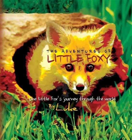 Cover for Luke · The Adventures of Little Foxy (Hardcover bog) (2015)
