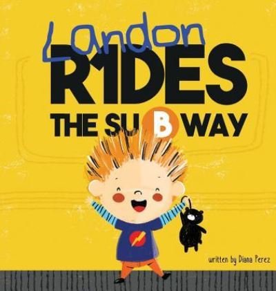 Cover for Diana Perez · Landon Rides the Subway - Landon Books (Hardcover Book) (2018)