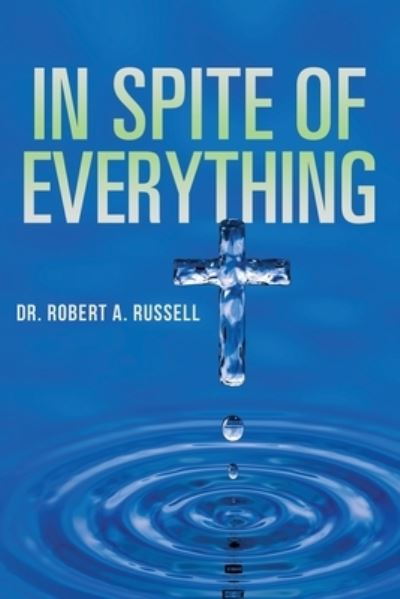 Cover for Robert A Russell · In Spite of Everything (Paperback Bog) (2022)