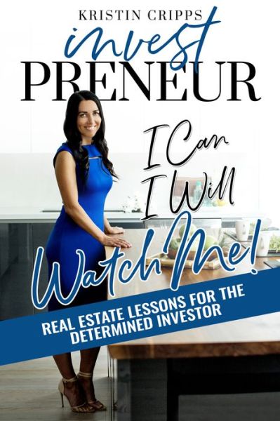 Cover for Kristin Cripps · InvestPreneur: Real Estate Lessons for the Determined Investor (Paperback Book) (2020)