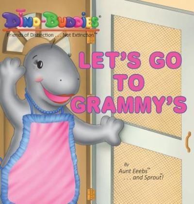Cover for Aunt Eeebs · Let's Go To Grammy's (Innbunden bok) (2015)