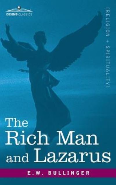 Cover for E W Bullinger · The Rich Man and Lazarus (Hardcover bog) (2012)