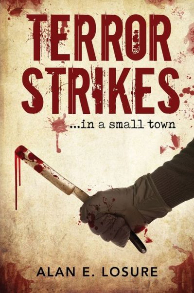 Cover for Alan E Losure · Terror Strikes...in a small town (Pocketbok) (2020)