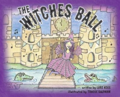 Cover for Lori Ries · The Witches Ball (Hardcover Book) (2021)