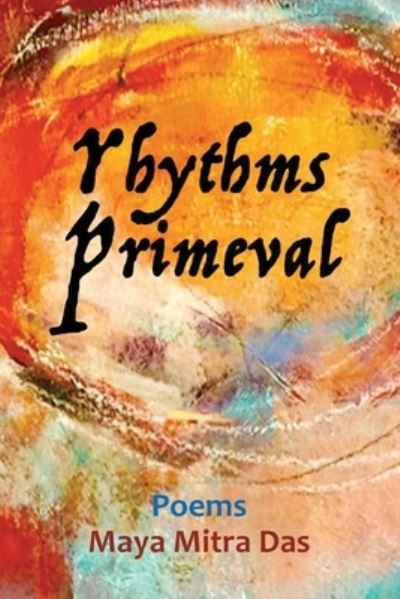 Cover for Maya Mitra Das · Rhythms Primeval (Book) (2022)