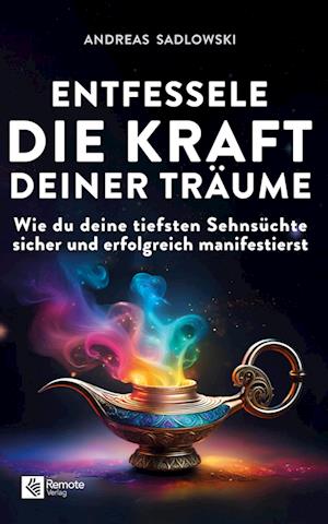 Cover for Andreas Sadlowski · Entfessele die Kraft deiner Träume (Book) (2025)