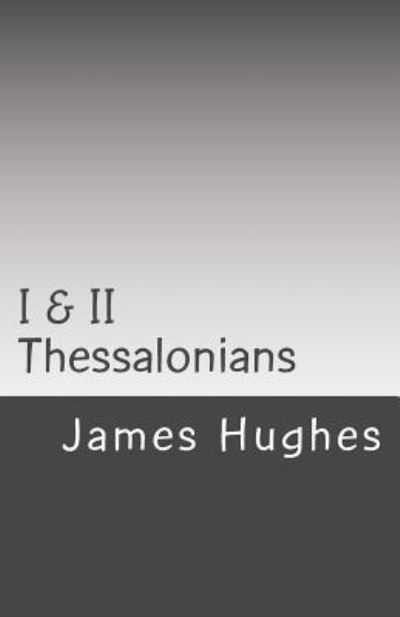 Cover for James Hughes · I &amp; II Thessalonians (Paperback Book) (2017)