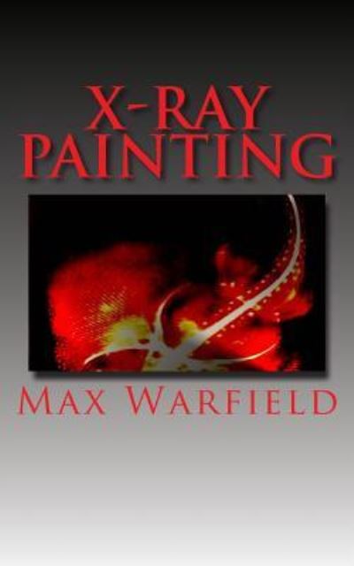 Cover for Max Warfield · X-Ray Painting (Paperback Book) (2017)