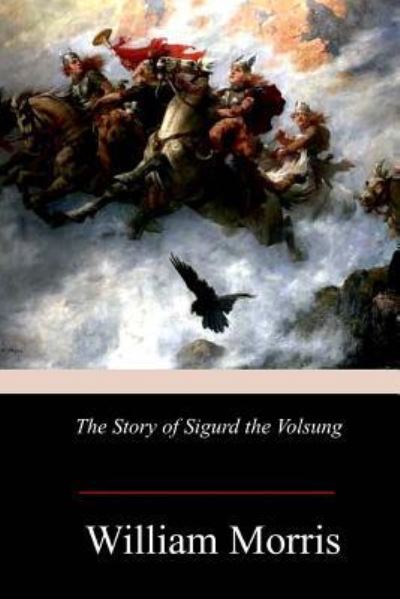 Cover for William Morris · The Story of Sigurd the Volsung (Paperback Book) (2017)