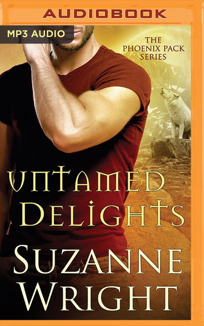 Untamed Delights - Suzanne Wright - Audio Book - BRILLIANCE AUDIO - 9781978669857 - July 16, 2019