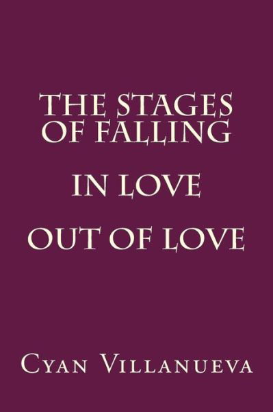 Cover for Cyan Villanueva · The Stages Of Falling In Love Out Of Love (Paperback Book) (2017)