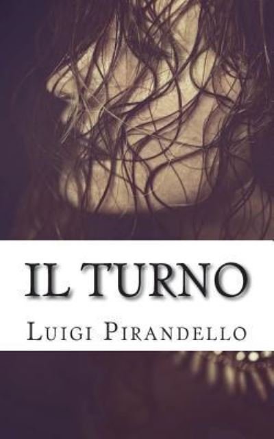 Cover for Luigi Pirandello · Il Turno (Paperback Book) (2018)