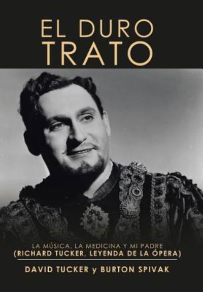 El Duro Trato - Tucker - Bøger - Xlibris Us - 9781984570857 - 16. januar 2019