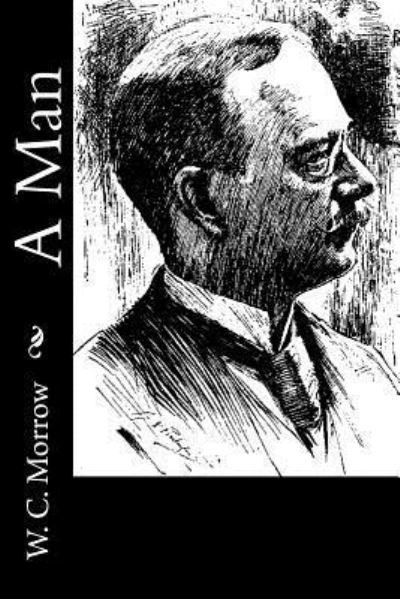 Cover for W C Morrow · A Man (Paperback Book) (2018)