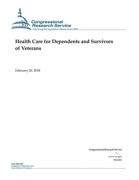 Cover for Congressional Research Service · Health Care for Dependents and Survivors of Veterans (Paperback Book) (2018)