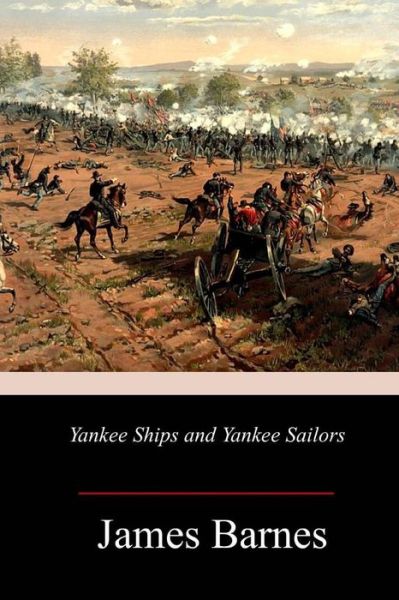 Cover for James Barnes · Yankee Ships and Yankee Sailors (Taschenbuch) (2018)