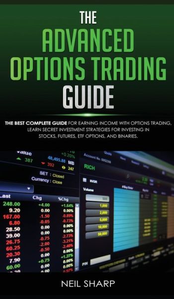 Cover for Neil Sharp · The Advanced Options Trading Guide (Hardcover Book) (2019)