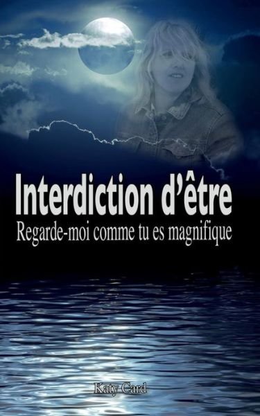 Cover for Katy Card · Interdiction D'etre (Paperback Book) (2015)