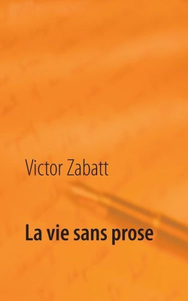 Cover for Zabatt · La vie sans prose (Bog) (2019)
