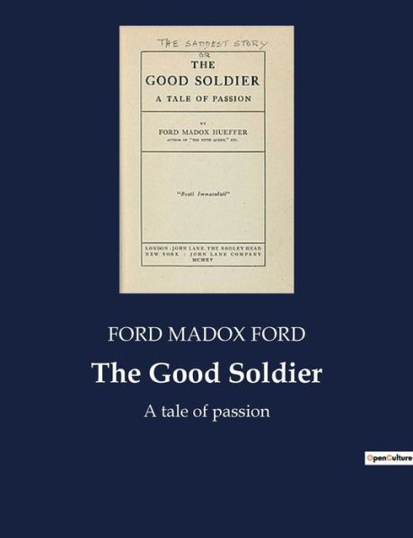 The Good Soldier - Ford Madox Ford - Boeken - Culturea - 9782382744857 - 3 mei 2022
