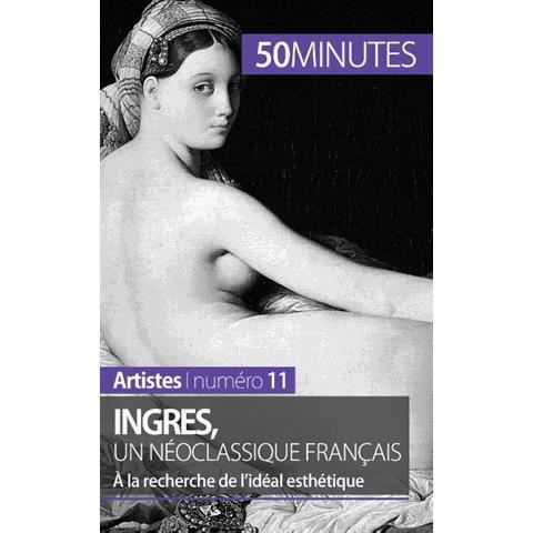 Cover for 50 Minutes · Ingres, un neoclassique francais (Paperback Bog) (2014)