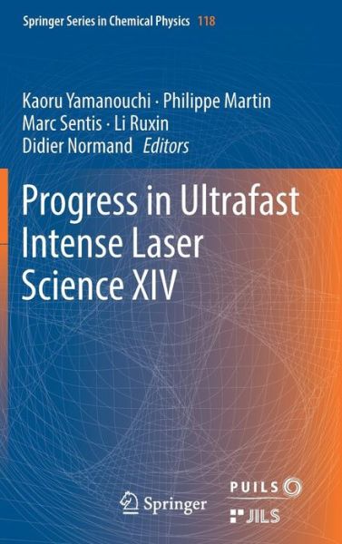 Cover for Progress in Ultrafast Intense Laser Science XIV - Springer Series in Chemical Physics (Hardcover Book) [2018 edition] (2019)