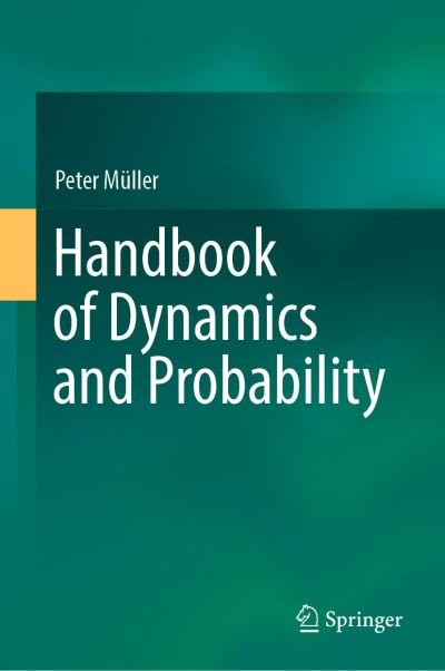 Cover for Peter Muller · Handbook of Dynamics and Probability (Hardcover bog) [1st ed. 2022 edition] (2021)