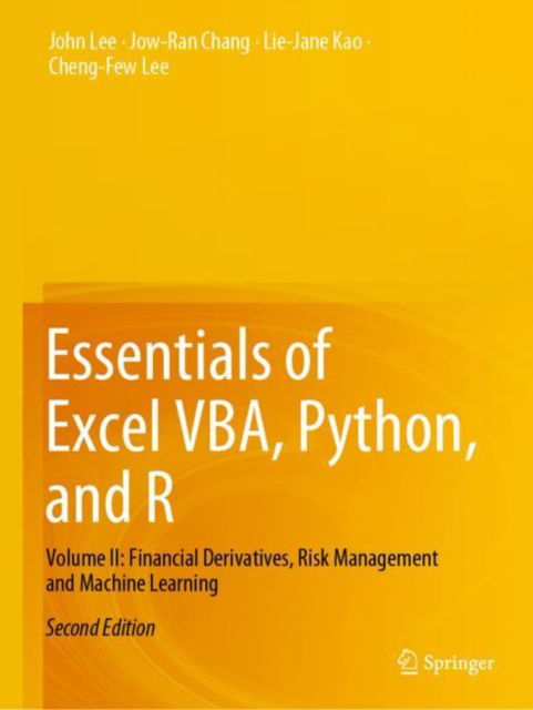 Cover for John Lee · Essentials of Excel VBA, Python, and R: Volume II: Financial Derivatives, Risk Management and Machine Learning (Paperback Book) [Second Edition 2023 edition] (2024)