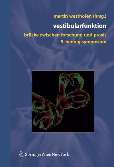 Cover for Vestibularfunktion: Brucke Zwischen Forschung Und Praxis5. Hennig-Symposium, Aachen (Book) [2006 edition] (2005)
