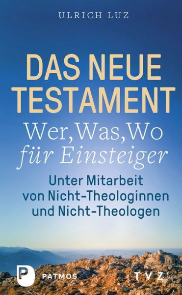 Das Neue Testament - Wer, Was, Wo f - Luz - Books -  - 9783290181857 - August 15, 2018