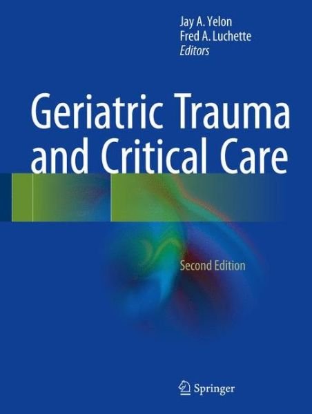 Geriatric Trauma and Critical Care -  - Livres - Springer International Publishing AG - 9783319486857 - 14 août 2017