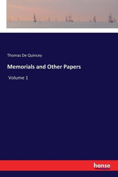 Cover for Thomas de Quincey · Memorials and Other Papers: Volume 1 (Pocketbok) (2018)