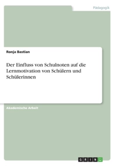 Cover for Bastian · Der Einfluss von Schulnoten auf (N/A)