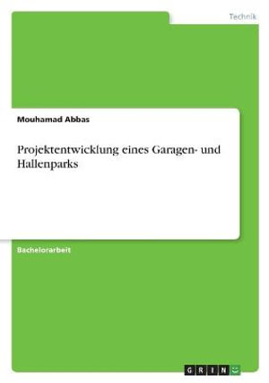 Cover for Mouhamad Abbas · Projektentwicklung eines Garagen- und Hallenparks (Paperback Book) (2021)