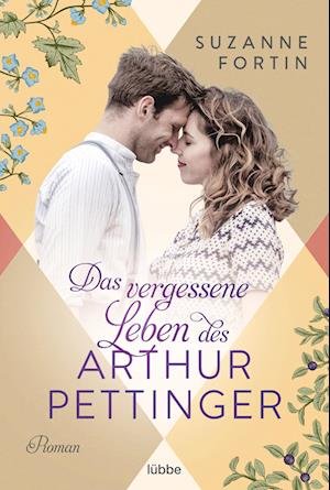 Cover for Suzanne Fortin · Das vergessene Leben des Arthur Pettinger (Book) (2023)