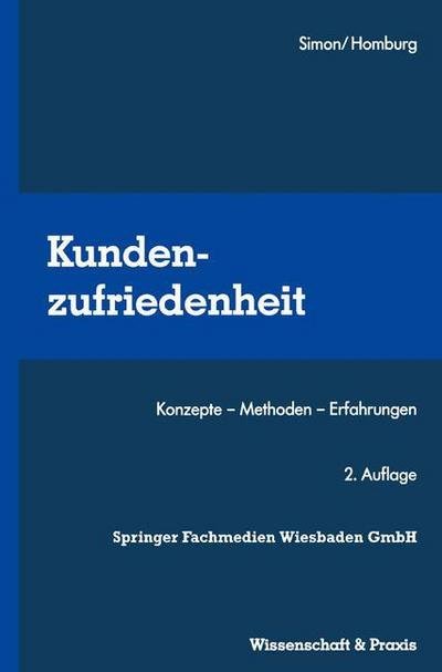 Cover for Hermann Simon · Kundenzufriedenheit: Konzepte -- Methoden -- Erfahrungen (Taschenbuch) [2nd 2. Aufl. 1997. Softcover Reprint of the Origin edition] (1997)