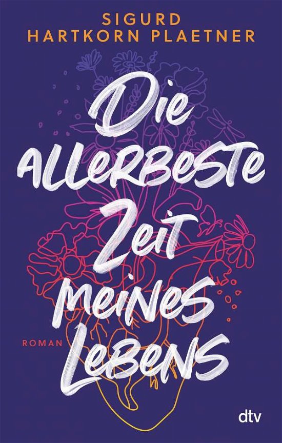 Cover for Sigurd Hartkorn Plaetner · Die allerbeste Zeit meines Lebens (Hardcover Book) (2021)