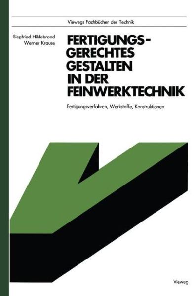 Cover for Siegfried Hildebrand · Fertigungsgerechtes Gestalten in der Feinwerktechnik (Book) [German, Softcover Reprint of the Original 1st Ed. 1977 edition] (1978)