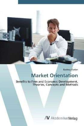 Market Orientation - Oudan - Bøger -  - 9783639412857 - 17. maj 2012